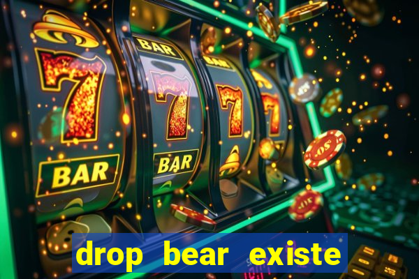 drop bear existe no brasil